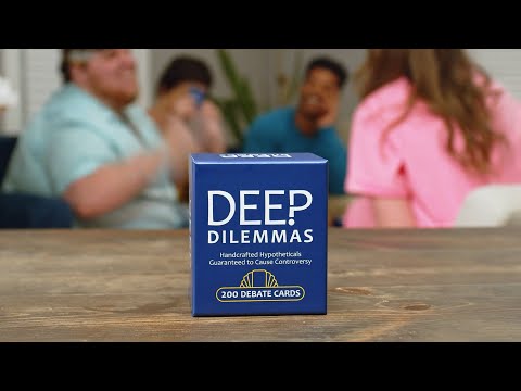 Deep Dilemmas - 